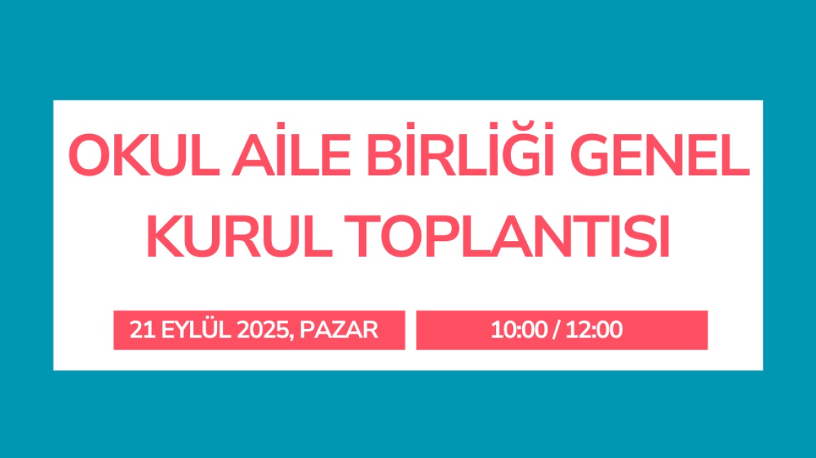 Okul Aile Birliği Genel Kurul Toplantısı